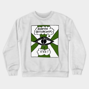 it's in the eye Crewneck Sweatshirt